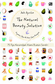 Jual Buku The Natural Beauty Solution Oleh Ade Aprilia Gramedia Digital Indonesia