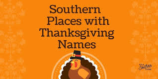 Www.pinterest.com.visit this site for details: These Southern Towns Have Thanksgiving Inspired Names It S A Southern Thing