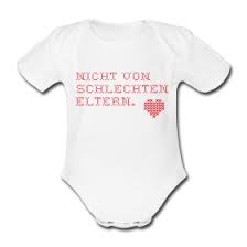 Nicht Von Schlechten Eltern Baby Baby Body Spruche Baby Spruche