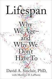 Download Pdf Lifespan Why We Age And Why We Don T Have To Free Epub Mobi Ebooks David Sinclair Sinclair Download Books