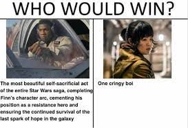 Seriously I Don T Want Finn To Die But It Would Have Been Perfect Star Wars Humor Star Wars Facts Star Wars Memes