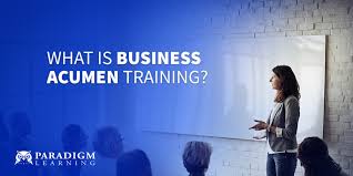 What Is Business Acumen Training Paradigm Learning