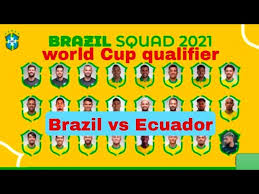 Tv channel, live stream, team news & prediction. Brazil Vs Ecuador World Cup Qualifier Match Lineups Soccerskills Youtube