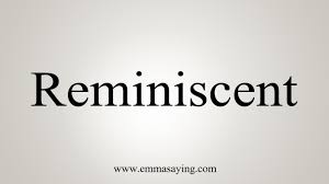 Information about reminiscent in the audioenglish.org dictionary, synonyms and antonyms. How To Say Reminiscent Youtube