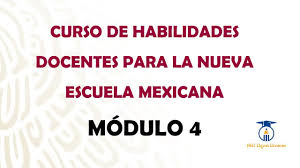 Nueva escuela mexicana en linea. Curso De Habilidades Docentes De La Nueva Escuela Mexicana Modulo 4 Youtube