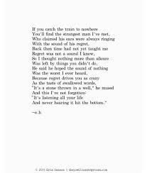The Boy I Once Was Become The Man Who Had The Knowledge Of Regret For Im The Stranger You Cross I Will Tell You The Sound Of Noth Quotes Eh Poems