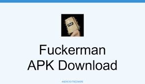 Fuckerman APK Download for Android - AndroidFreeware