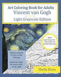 Simply download and print, and start colouring! Amazon Com Art Coloring Book For Adults Vincent Van Gogh Light Grayscale Edition 9781530871407 Dunn Sheila Libros