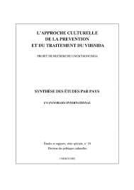 L Approche Culturelle De La Prevention Et Du Traitement Du Vih Sida Synthese Des Etudes Par Pays Un Panorama International Unesco Digital Library