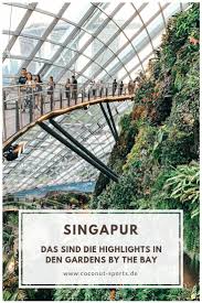 Gardens By The Bay Sehenswurdigkeiten Highlights Und Eintrittspreise Singapur Reise Singapur Reisen