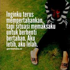 Gambar Kata Kata Letih Untuk Bertahan Kata Kata Motivasi Motivasi Gambar