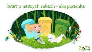 ZoZi - Świat w naszych rękach (ekologiczna piosenka dla dzieci ...