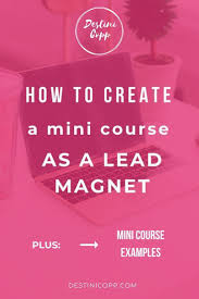 How To Create A Mini Course As A Lead Magnet Destini Copp Mini Course Importance Of Time Management Online Programs