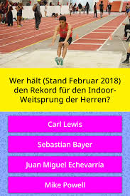 9,86 s 19,75 s 8,87 m (weitsprung) verein: Wer Halt Stand Februar 2018 Den Quiz Antworten Quizzclub