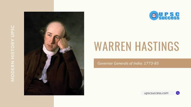 WARREN HASTINGS (Governor General of British India: 1773-85) - UPSCSuccess