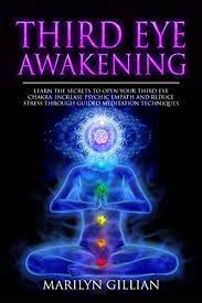 The first way of knowing your third eye is activated is when you stop calling other people crazy. Third Eye Awakening Learn The Secrets To Open Your Third Eye Chakra Increase Psychic Empath And Reduce Stress Through Guided Meditation Techniques Kindle Edition By Gillian Marilyn Religion Spirituality Kindle