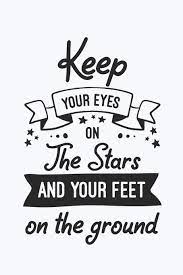 Keep Your Eyes On The Stars And Your Feet On The Ground Inspirational Notebook For Business Professional 6x9 Personalized Gifts For Men Amazon Com Br