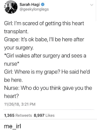 Sarah Hagi Rd Girl I M Scared Of Getting This Heart Transplant Grape Lt S Ok Babe I Ll Be Here After Your Surgery Girl Wakes After Surgery And Sees A Nurse Girl Where Is
