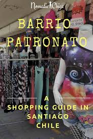 Partido de la liga santander. Barrio Patronato Shopping Guide In Santiago Chile Santiago Chile Chile South America Travel