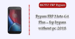 Remove pattern lock or face lock or pin. Bypass Frp Moto G4 Plus Without Pc 2018