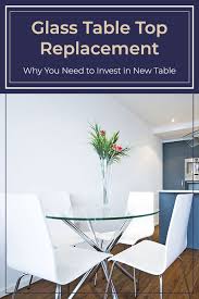 We feature a wide variety of sizes in round glass top protectors, square glass protectors, rectangle protectors. Glass Table Top Replacement Why You Need To Invest In New Table Fab Glass And Mirror Glass Table Top Replacement Glass Top Table Glass Table