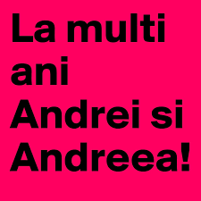 Azi este o zi importanta pt mine.este ziua baietelului meu andrei.eu si tati iti uram multa sanatate fericire si sa cresti mare:). La Multi Ani Andrei Si Andreea Post By Silvi On Boldomatic