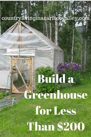 Extending the growing season is a concern of many backyard gardeners. How To Build A Greenhouse Out Of Wood Cheap Under 200