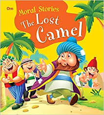 My turn also will come. Moral Stories The Lost Camel 9789385252297 Amazon Com Books