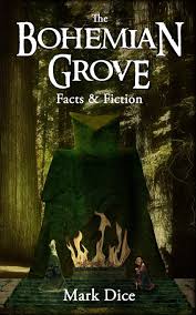 The Bohemian Grove: Facts & Fiction: Dice, Mark: 9781943591008: Amazon.com:  Books