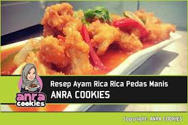 Resep ayam rica rica pedas manis ala restoran. Resep Ayam Rica Rica Pedas Manis Ala Restoran Anra Cookies Anra Cookies