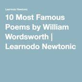 10 Most Famous Poems By William Wordsworth Most Famous Poems Famous Poems Poems