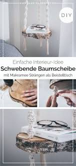 Diy Schwebende Baumscheibe Als Nachttisch Selber Machen Die Perfekte Boho Dekoration Fur Das Wohnzimmer Oder Schlafzimmer Ho In 2020 Boho Decor Side Table Boho Diy