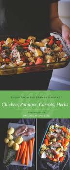 Pour olive oil and sprinkle with sea salt on the vegetables. Baked Chicken Potatoes Carrots And Herbs From The Farmers Market