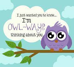 Owl Ways Thinking Of You Thinking Of You Card Sentiments Quotes For Kids