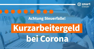 Das und mehr finden sie hier! Kurzarbeit Und Steuererklarung Alles Was Sie Wissen Mussen Smartsteuer