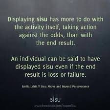 Sisu Is A Finnish Word Generally Meaning Determination Bravery Resilience Hardiness Sisu Is About Taking Actio Perseverance Finnish Words Aesthetic Words