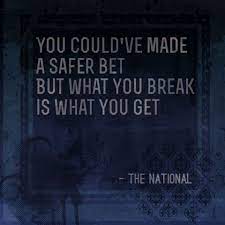 The National Lucky You Up There On My List Of Songs 3 The National Lyrics National Songs Lyrics