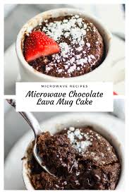 Microwave Chocolate Lava Mug Cake In 2020 Lava Cake Recipes Mug Recipes Lava Cake Recipe Easy