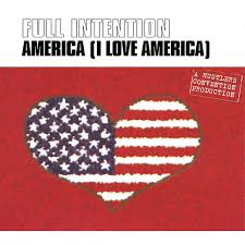 America I Love America Single By Full Intention Spotify