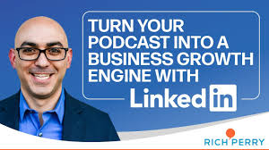 Turn Your Podcast into a Business Growth Engine with LinkedIn