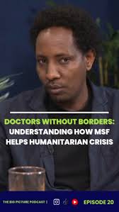 On this episode of #thebigpictureAUC podcast, MSF East Africa Head of  Operations, Abdalla Hussein joins us to talk about the work Doctors Without  Borders (@msf_africa )are doing in the humanitarian ...