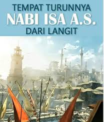 Check spelling or type a new query. Tempat Turunnya Nabi Isa A S Dari Langit