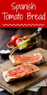 This Spanish Tomato Bread Recipe Or Pan Con Tomate Is Summer Tomatoes Bff Serve For Breakfast With Tomato Bread Spanish Tapas Recipes Spanish Tomato Bread