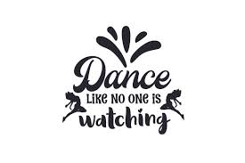 Download Dance Like No One Is Watching Svg Cut File By Creative Fabrica Crafts Creative Fabrica PSD Mockup Templates