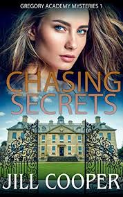 Amazon Com Chasing Secrets A Ya Mystery Thriller Gregory Academy Mysteries Book 1 Ebook Cooper Jill Kindle Store