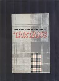 The Sett And Weaving Of Tartans Amazon Co Uk Mary E Black