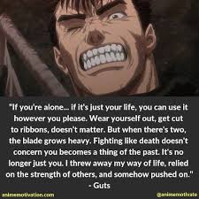 Maybe you would like to learn more about one of these? 25 Powerful Quotes From Berserk About Life Hardships Berserk Berserk Quotes Guts Quotes