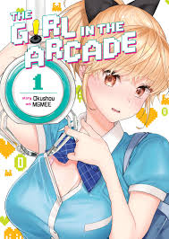 The Girl in the Arcade Vol. 1 by Okushou | Goodreads