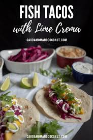 Sprinkle over fish on both sides. Fish Tacos With Lime Crema Cardamom Coconut