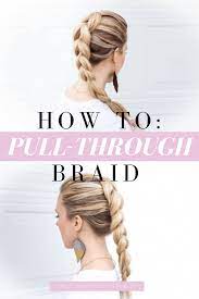 How To Pull Through Braid An Easy Beginner Hairstyle Dazzling Hospitality How To Pull Through Braid Pull Through Braid Easy Braids